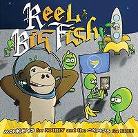 Reel Big Fish : Monkeys for Nothin' and the Chimps for Free